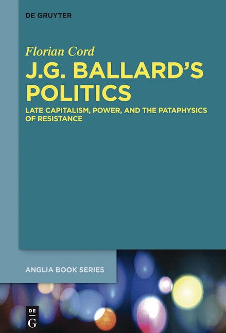 J.G. Ballard’s Politics
