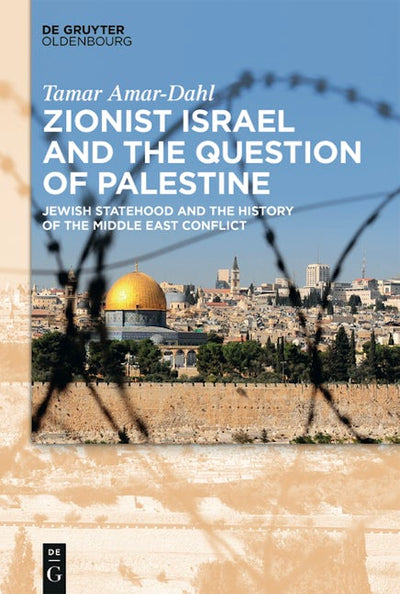 Zionist Israel and the Question of Palestine
