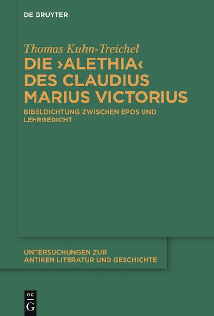 Die "Alethia" des Claudius Marius Victorius