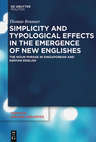Simplicity and Typological Effects in the Emergence of New Englishes