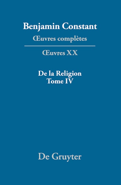 De la Religion, considérée dans sa source, ses formes et ses développements, Tome IV