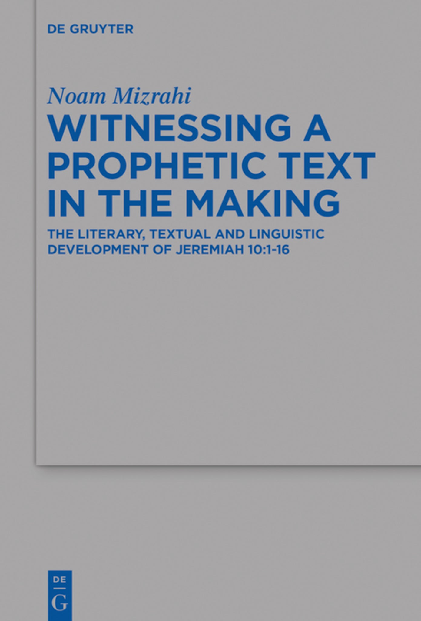 Cover image for Witnessing a Prophetic Text in the Making ISBN 9783110522594