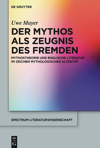 Der Mythos als Zeugnis des Fremden