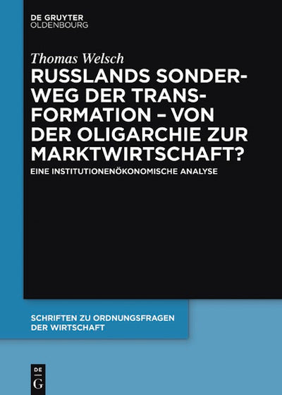 Russlands Sonderweg der Transformation – Von der Oligarchie zur Marktwirtschaft?