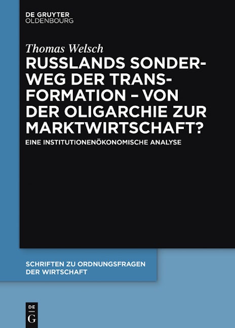 Russlands Sonderweg der Transformation – Von der Oligarchie zur Marktwirtschaft?