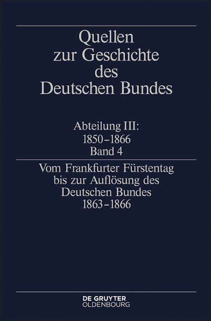 Vom Frankfurter Fürstentag bis zur Auflösung des Deutschen Bundes 1863–1866