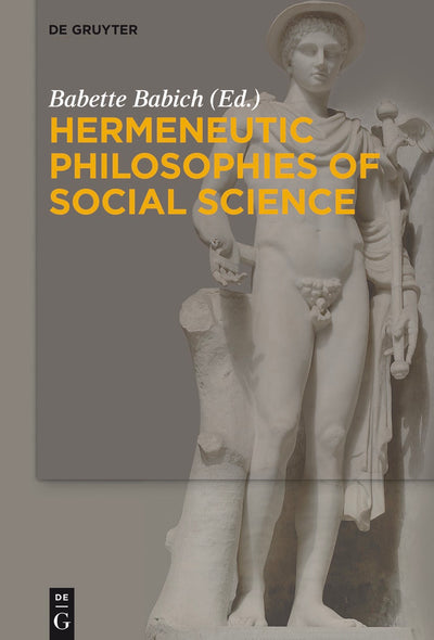 Cover image for Hermeneutic Philosophies of Social Science, isbn: 9783110528374