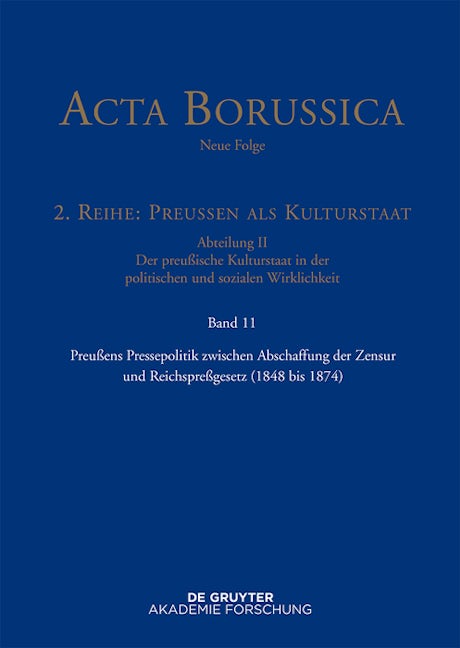 Preußens Pressepolitik zwischen Abschaffung der Zensur und Reichspreßgesetz (1848 bis 1874)