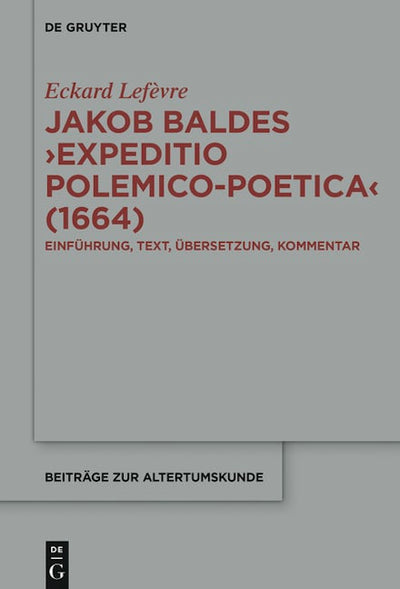 Jakob Baldes ›Expeditio Polemico-Poetica‹ (1664)