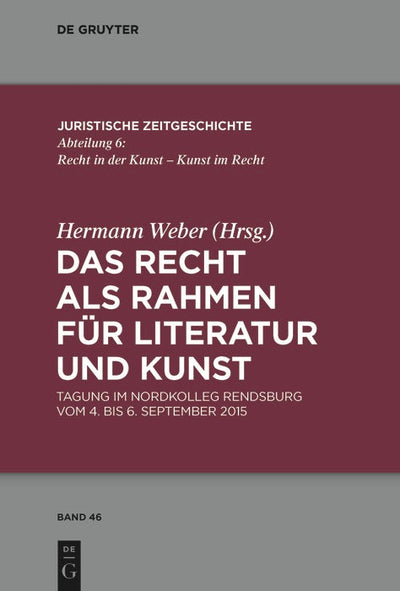 Cover image for Das Recht als Rahmen für Literatur und Kunst, isbn: 9783110539691