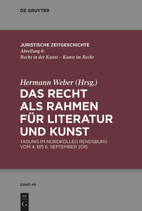 Cover image for Das Recht als Rahmen für Literatur und Kunst, isbn: 9783110539691