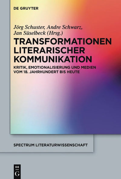 Transformationen literarischer Kommunikation