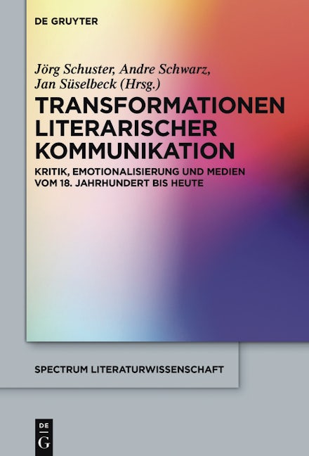 Transformationen literarischer Kommunikation