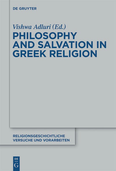 Philosophy and Salvation in Greek Religion