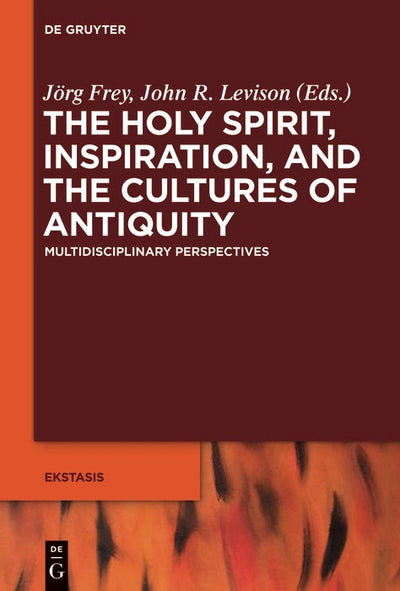 Cover image for The Holy Spirit, Inspiration, and the Cultures of Antiquity, isbn: 9783110552300