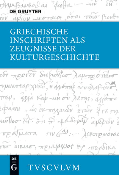 Griechische Inschriften als Zeugnisse der Kulturgeschichte