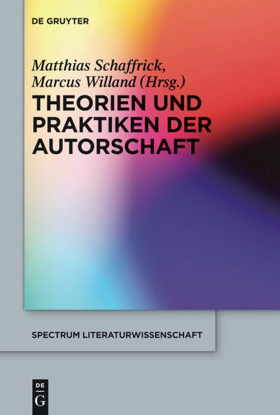 Cover image for Theorien und Praktiken der Autorschaft, isbn: 9783110553635