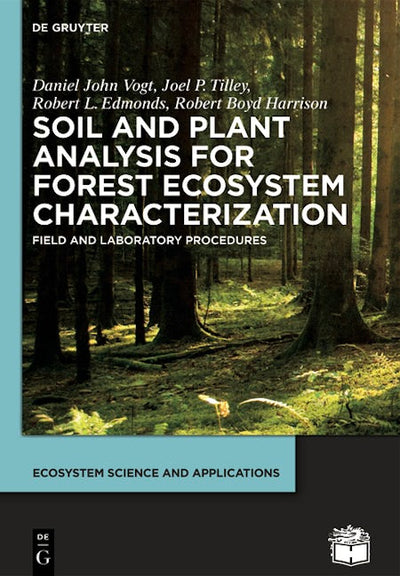 Soil and Plant Analysis for Forest Ecosystem Characterization