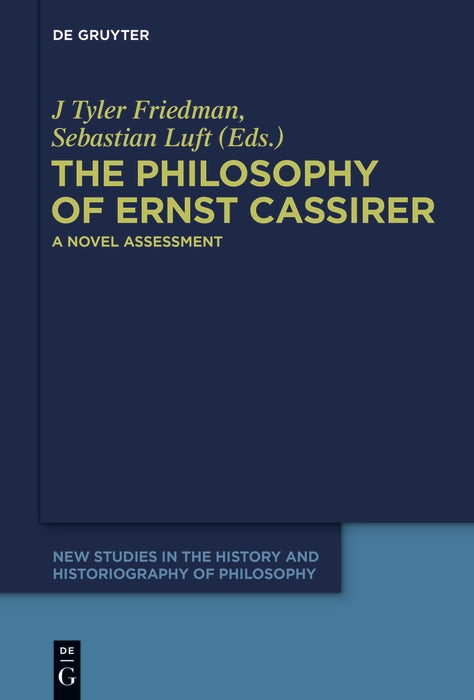Cover image for The Philosophy of Ernst Cassirer, isbn: 9783110554779