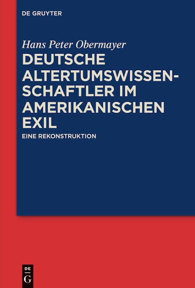 Deutsche Altertumswissenschaftler im amerikanischen Exil