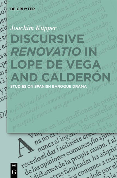 Discursive “Renovatio” in Lope de Vega and Calderón