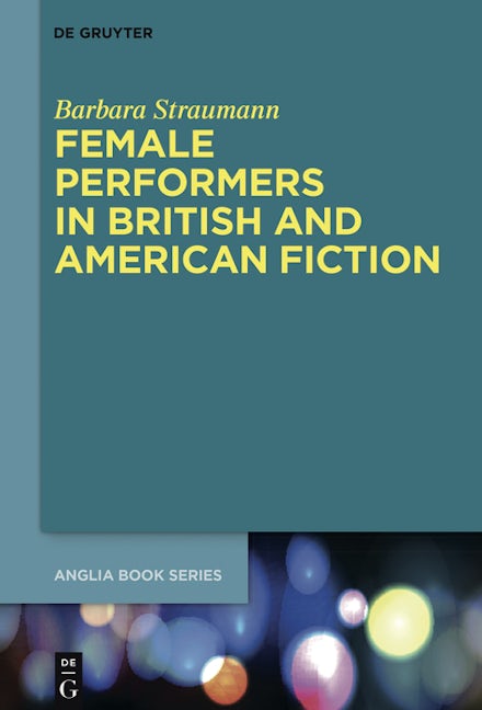 Female Performers in British and American Fiction