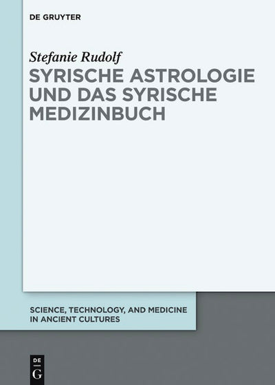 Syrische Astrologie und das Syrische Medizinbuch