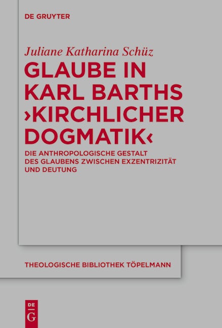 Glaube in Karl Barths 'Kirchlicher Dogmatik'