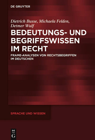 Bedeutungs- und Begriffswissen im Recht