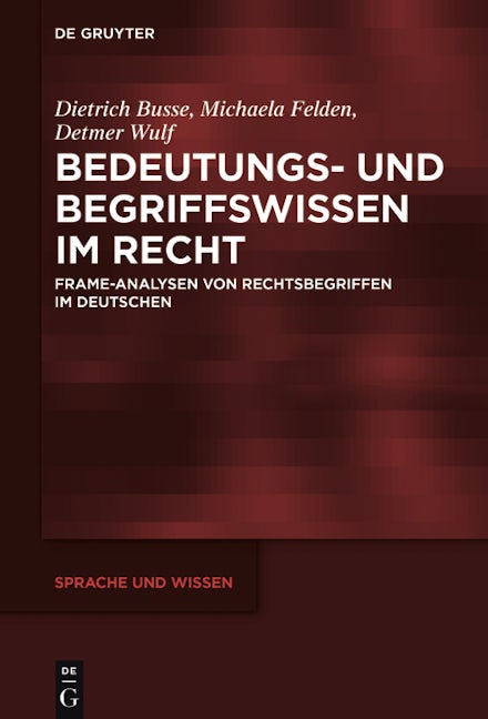 Bedeutungs- und Begriffswissen im Recht