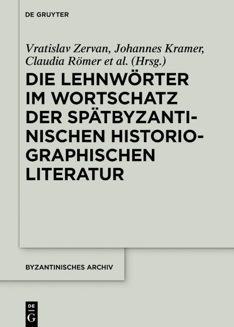 Die Lehnwörter im Wortschatz der spätbyzantinischen historiographischen Literatur