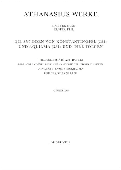 Die Synoden von Konstantinopel (381) und Aquileia (381) und ihre Folgen