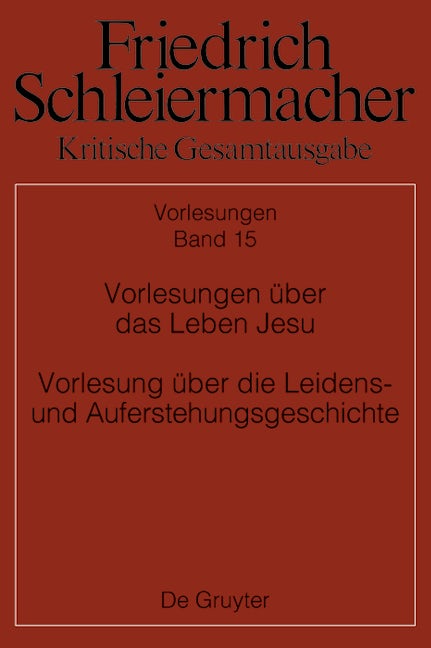 Vorlesungen über das Leben Jesu Vorlesung über die Leidens- und Auferstehungsgeschichte