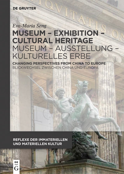 Cover image for Museum – Exhibition – Cultural Heritage / Museum – Ausstellung – Kulturelles Erbe, isbn: 9783110601343