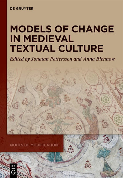 Models of Change in Medieval Textual Culture