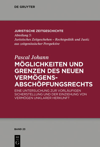 Cover image for Möglichkeiten und Grenzen des neuen Vermögensabschöpfungsrechts, isbn: 9783110623000