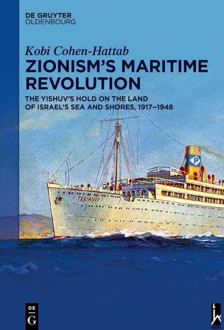 Zionism’s Maritime Revolution