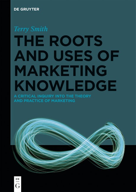 The Roots and Uses of Marketing Knowledge