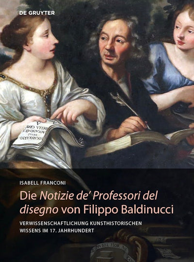 Die Notizie de’ Professori del disegno von Filippo Baldinucci