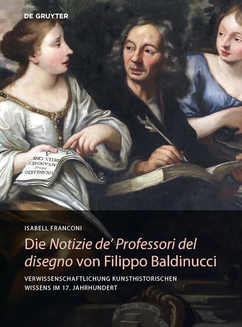 Die Notizie de’ Professori del disegno von Filippo Baldinucci