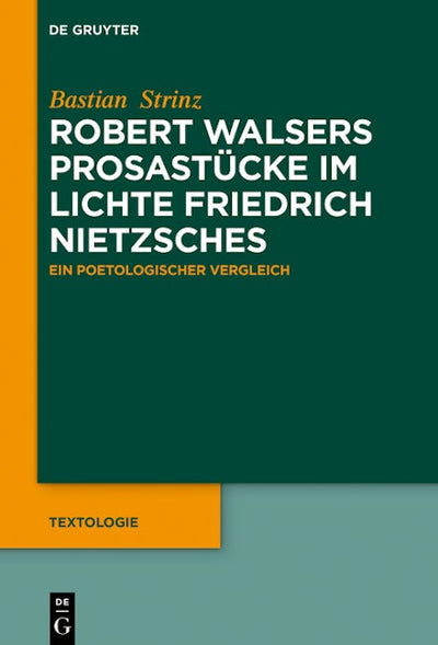 Robert Walsers Prosastücke im Lichte Friedrich Nietzsches
