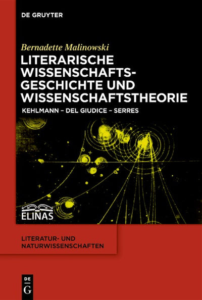 Literarische Wissenschaftsgeschichte und Wissenschaftstheorie