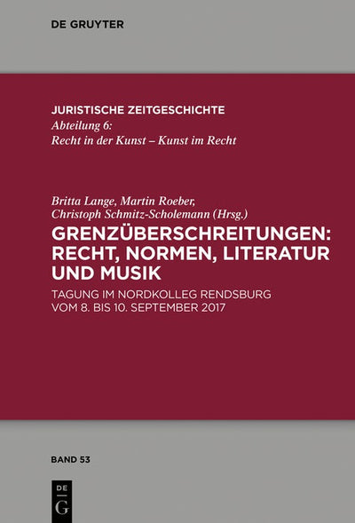 Cover image for Grenzüberschreitungen: Recht, Normen, Literatur und Musik, isbn: 9783110643596