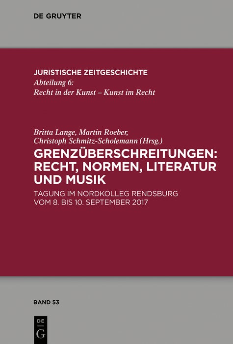 Cover image for Grenzüberschreitungen: Recht, Normen, Literatur und Musik, isbn: 9783110643596