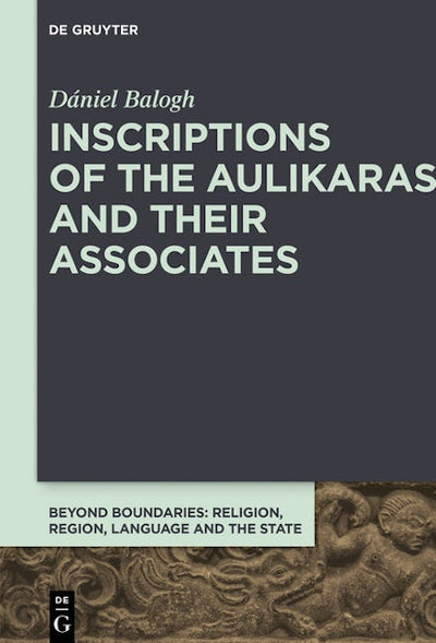 Inscriptions of the Aulikaras and Their Associates