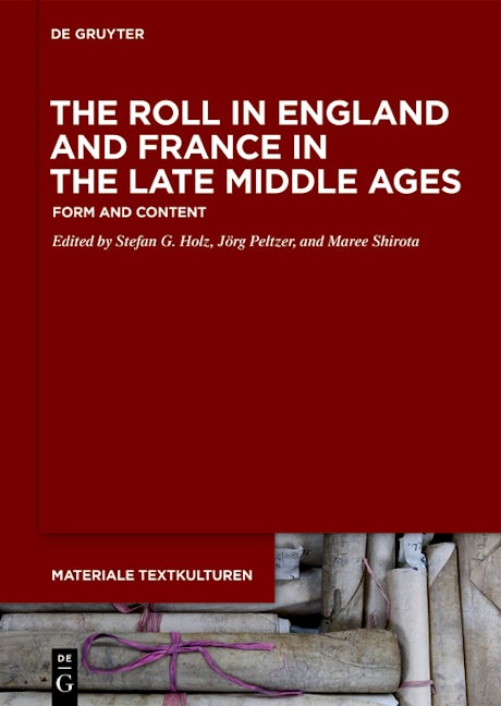 The Roll in England and France in the Late Middle Ages