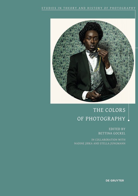Book cover image for The Colors of Photography ISBN: 9783110650280
