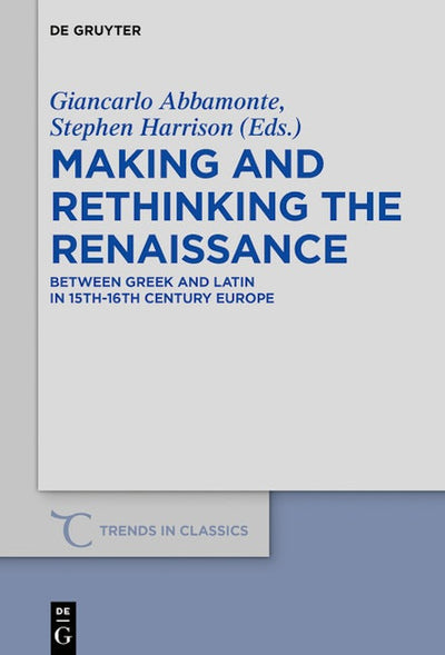 Making and Rethinking the Renaissance