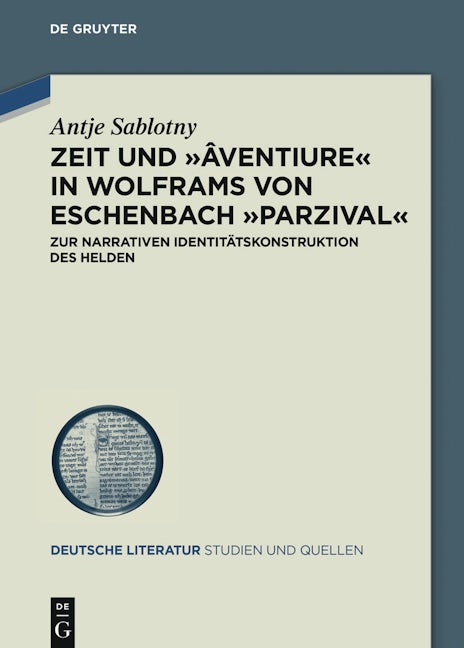 Zeit und ›âventiure‹ in Wolframs von Eschenbach ›Parzival‹