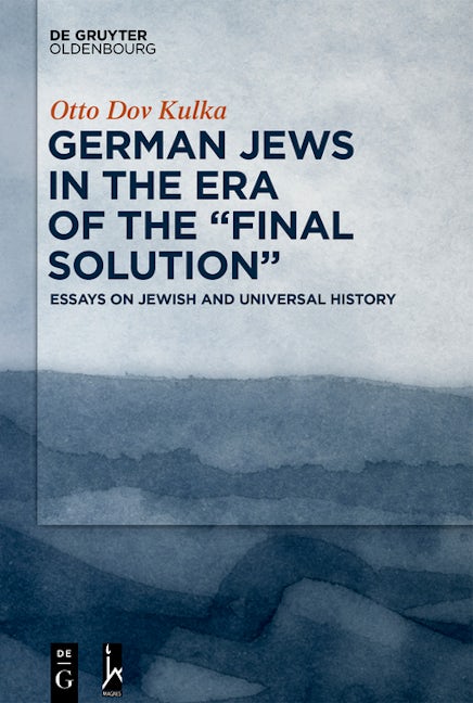 German Jews in the Era of the “Final Solution”
